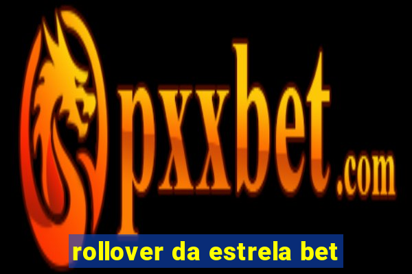 rollover da estrela bet